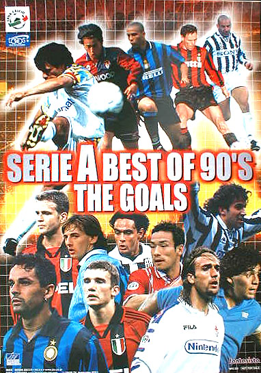 SERIE A BEST OF 90’S THE GOALS （サッカー）のポスター