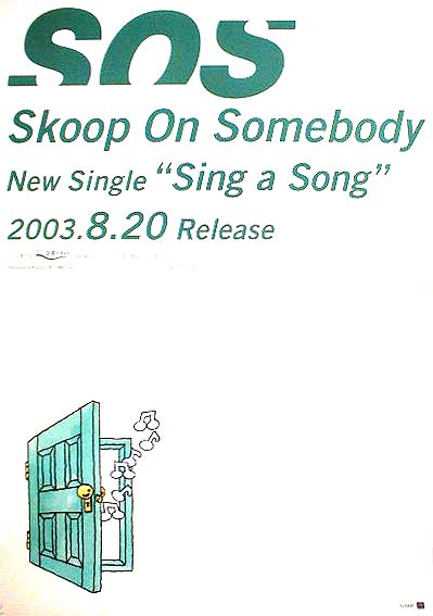 Skoop On Somebody 「Sing a Song」のポスター